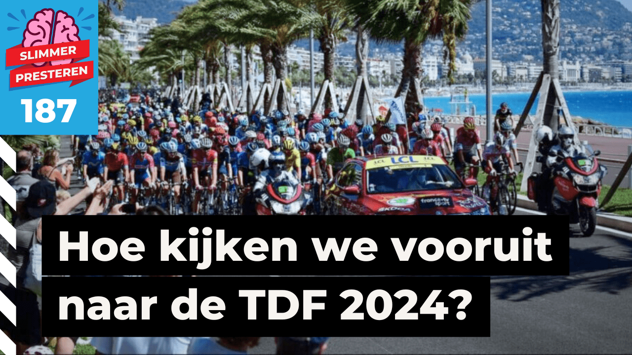 187. Slimmer Presteren tijdens de Tour de France: hoe doe je dat?